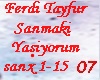 Ferdi Tayfur Sanmaki Y..