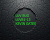 LUV BUG KEVIN GATES