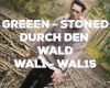 GReeeN - Stoned d. Wald