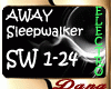 AWAY -Sleepwalker