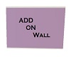 Lilac/Purple add on wall