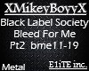 BLS - Bleed For Me Pt2