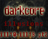 darkcore illusions pt2