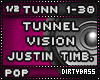 Tunnel Vision Justin T 1