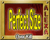 Over Kill Perfect