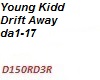 young kidd drift away.