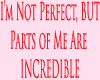 I'm not Perfect, But