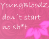 ~Bloody~ Youngbloodz