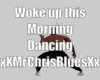 Woke up Dancing