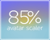 ! 85% Avatar Scaler