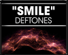 DEFTONES- Smile, p1