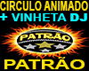 Circulo Patrao + Vinheta