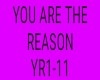 YOU ARE THE REASON