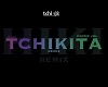 tchikita remix