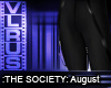 THE SOCIETY: August-pant