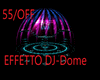 effetto dj dome