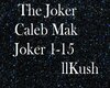 the Joker  Caleb Mak