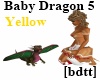 [bdtt] Baby Dragon5 yelo
