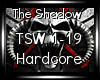 Hardcore - The Shadow