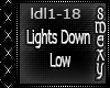 Lights Down LOW