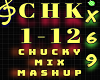 x69l> Chucky Mix Mash