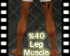 Leg*Hip Enhancer % 40