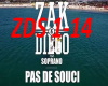 Zak D Sopra pas de souci