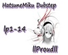 HatsuneMiku Dubstep