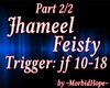 Jhameel - Feisty Pt. 2/2