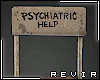 R║ Psychiatric Help!