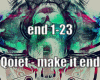 Qoiet - make it end