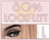 Left Eye Left 80%
