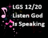 Listen God Is Speaking