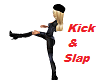 Kick & Slap