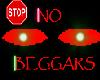 Stop! No Beggars.