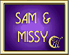 SAM & MISSY