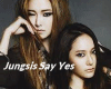 Jungsis Say Yes