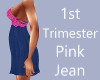 1st Trimester Pink Jean