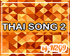 ♫♬♪ THAI SONG 2