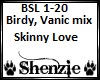 Skinny Love Remix
