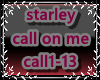 starley call on me
