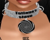 Tatiana's slave