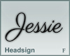 Headsign Jessie