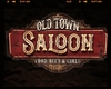 *Old Town Saloon Sign