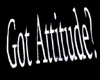 Got Attitude? - Black