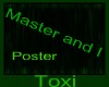 [Toxi] Master & I
