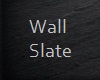 Wall slate