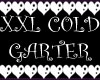 XXL C0LD Garter