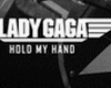 LADY GAGA-Hold my Hand