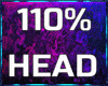 110% Head Scaler